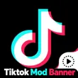 Tiktok Mod Banner APK 